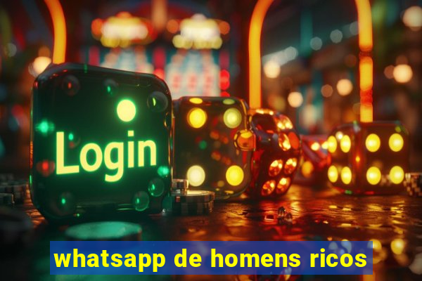 whatsapp de homens ricos